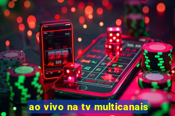 ao vivo na tv multicanais